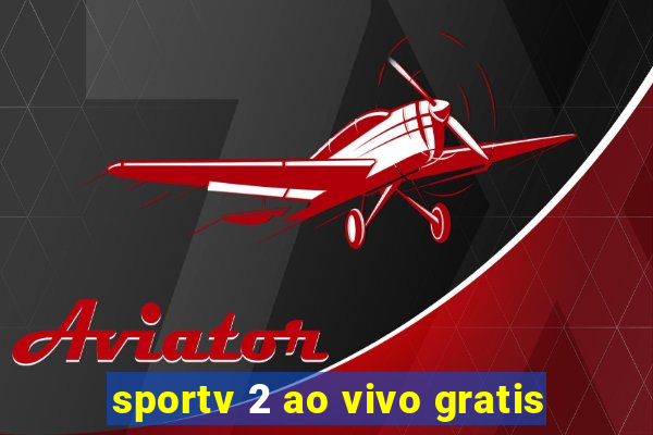 sportv 2 ao vivo gratis